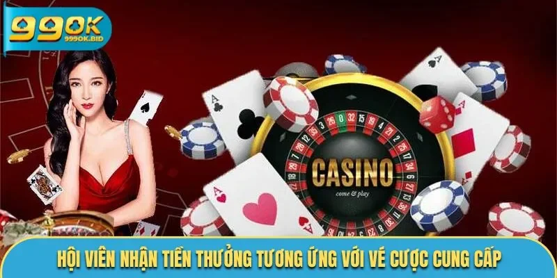 Hội viên nhận tiền thưởng tương ứng với vé cược cung cấp
