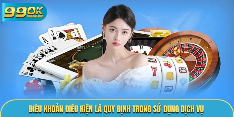 Điều khoản, điều kiện là những quy định về sử dụng dịch vụ tại nhà cái