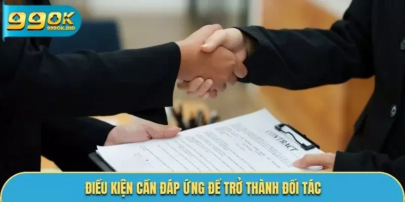 Điều kiện cần đáp ứng để được hợp tác với nhà cái