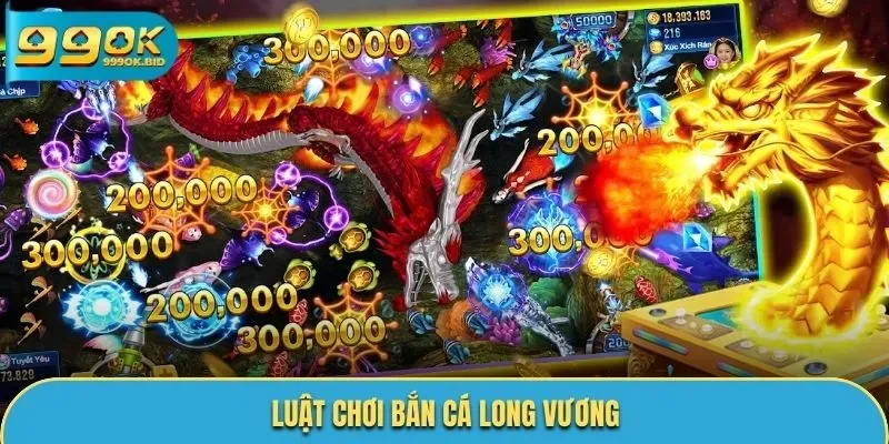 Luật chơi Bắn Cá Long Vương