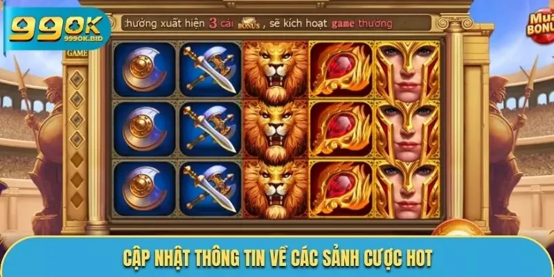 Điểm danh thông tin về các sảnh cược nổi tiếng