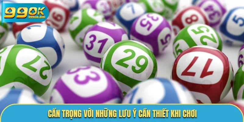 Cẩn trọng với những lưu ý cần thiết khi chơi